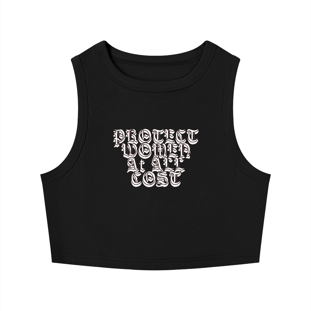 “PROTECT WOMEN AT ALL COST” Crop Tank